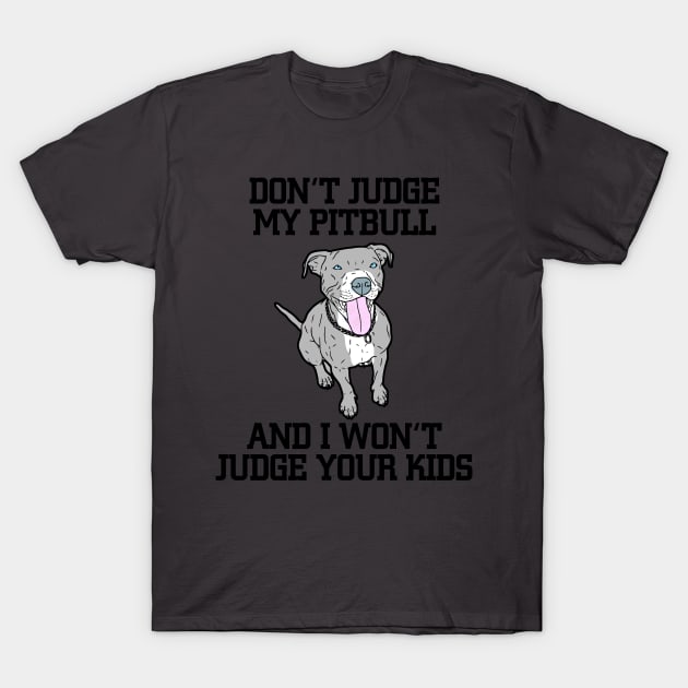 Don't judge my blue pitbull T-Shirt by JumpinJazzzie